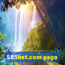 585bet.com paga